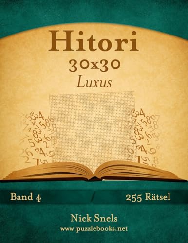 Hitori 30x30 Luxus - Band 4 - 255 Rätsel