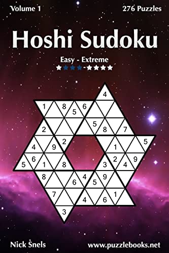 Hoshi Sudoku - Easy to Extreme - Volume 1 - 276 Puzzles Hoshi Sudoku - Easy to Extreme - Volume 1 - 276 Puzzles