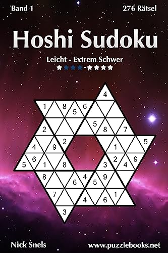 Hoshi Sudoku - Leicht bis Extrem Schwer - Band 1 - 276 Rätsel Hoshi Sudoku - Leicht bis Extrem Schwer - Band 1 - 276 Rätsel von CREATESPACE