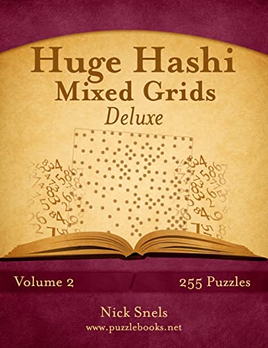 Huge Hashi Mixed Grids - Volume 2 - 255 Puzzles Huge Hashi Mixed Grids - Volume 2 - 255 Puzzles von CREATESPACE