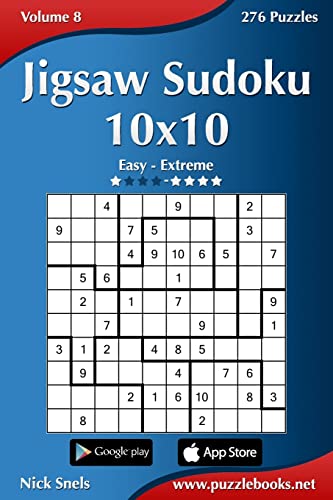 Jigsaw Sudoku 10x10 - Easy to Extreme - Volume 8 - 276 Puzzles Jigsaw Sudoku 10x10 - Easy to Extreme - Volume 8 - 276 Puzzles von CREATESPACE