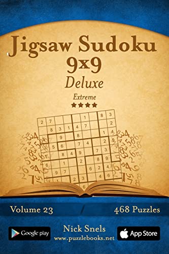 Jigsaw Sudoku 9x9 Deluxe - Extreme - Volume 23 - 468 Logic Puzzles Jigsaw Sudoku 9x9 Deluxe - Extreme - Volume 23 - 468 Logic Puzzles