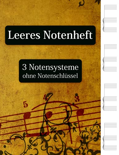 Leeres Notenheft - 3 Notensysteme ohne Notenschlüssel Leeres Notenheft - 3 Notensysteme ohne Notenschlüssel