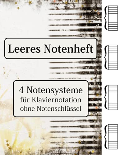 Leeres Notenheft - 4 Notensysteme für Klaviernotation ohne Notenschlüssel Leeres Notenheft - 4 Notensysteme für Klaviernotation ohne Notenschlüssel