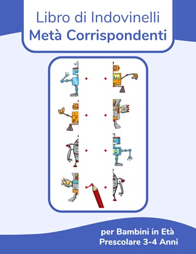 Libro di Indovinelli Metà Corrispondenti per Bambini in Età Prescolare 3-4 Anni Libro di Indovinelli Metà Corrispondenti per Bambini in Età Prescolare 3-4 Anni von Independently published