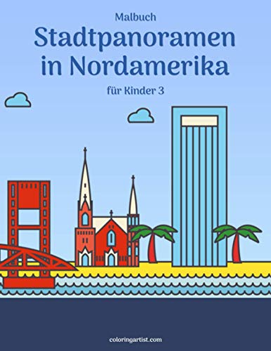 Malbuch Stadtpanoramen in Nordamerika für Kinder 3 Malbuch Stadtpanoramen in Nordamerika für Kinder 3