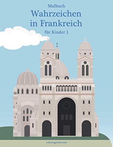 Malbuch Wahrzeichen in Frankreich für Kinder 1 Malbuch Wahrzeichen in Frankreich für Kinder 1