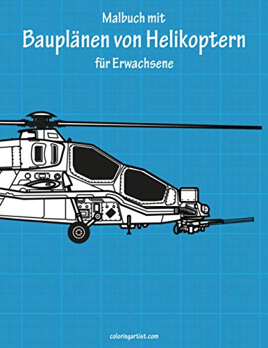 Malbuch mit Bauplänen von Helikoptern für Erwachsene Malbuch mit Bauplänen von Helikoptern für Erwachsene