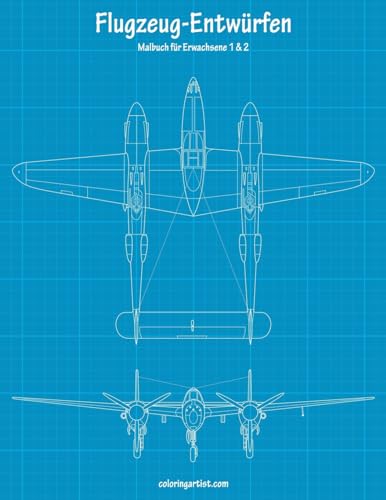 Malbuch mit Flugzeug-Entwürfen für Erwachsene 1 & 2 Malbuch mit Flugzeug-Entwürfen für Erwachsene 1 & 2 von CREATESPACE