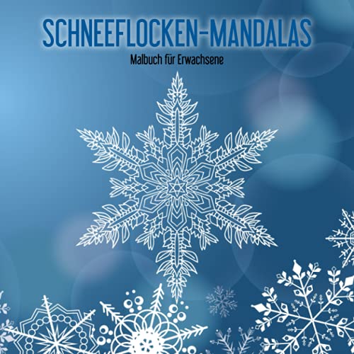 Malbuch mit Schneeflocken-Mandalas für Erwachsene 1 Malbuch mit Schneeflocken-Mandalas für Erwachsene 1