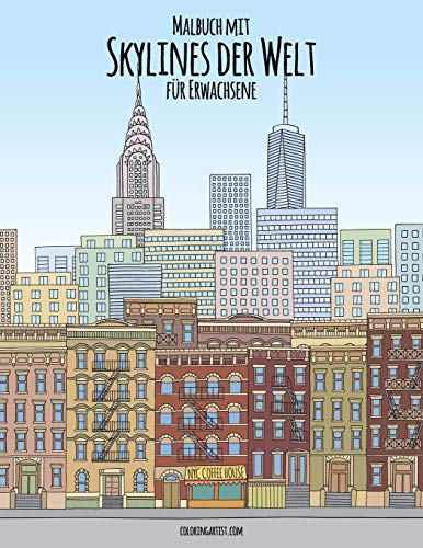Malbuch mit Skylines der Welt für Erwachsene Malbuch mit Skylines der Welt für Erwachsene von Independently Published