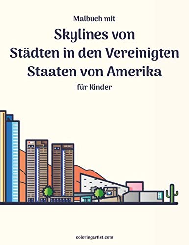 Malbuch mit Skylines von Städten in den Vereinigten Staaten von Amerika für Kinder Malbuch mit Skylines von Städten in den Vereinigten Staaten von Amerika für Kinder