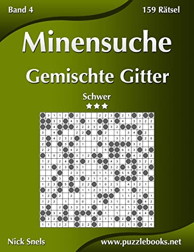 Minensuche Gemischte Gitter - Schwer - Band 4 - 159 Rätsel von Createspace Independent Publishing Platform