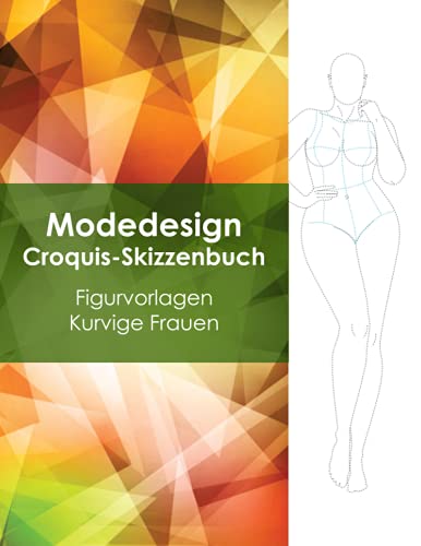 Modedesign Croquis-Skizzenbuch - Figurvorlagen Kurvige Frauen Modedesign Croquis-Skizzenbuch - Figurvorlagen Kurvige Frauen