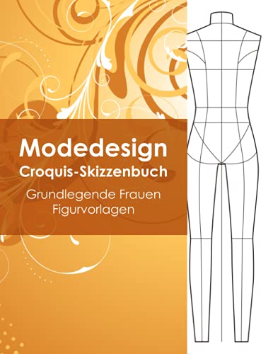 Modedesign Croquis-Skizzenbuch - Grundlegende Frauen Figurvorlagen von Independently published