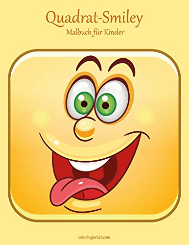 Quadrat-Smiley-Malbuch für Kinder Quadrat-Smiley-Malbuch für Kinder von Independently Published