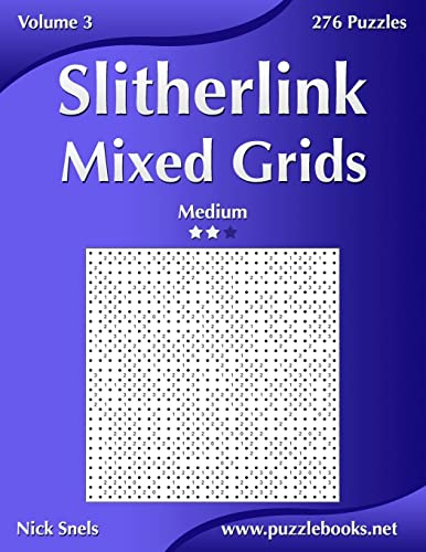 Slitherlink Mixed Grids - Medium - Volume 3 - 276 Puzzles Slitherlink Mixed Grids - Medium - Volume 3 - 276 Puzzles