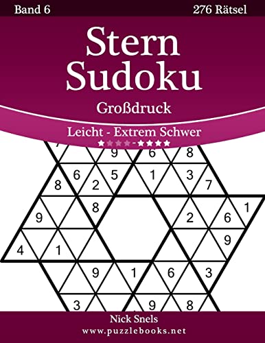 Stern Sudoku Großdruck - Leicht bis Extrem Schwer - Band 6 - 276 Rätsel