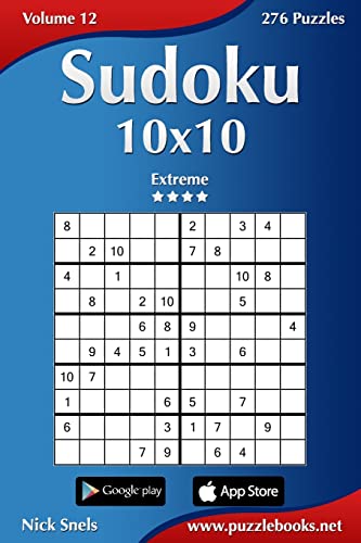 Sudoku 10x10 - Extreme - Volume 12 - 276 Puzzles Sudoku 10x10 - Extreme - Volume 12 - 276 Puzzles von CREATESPACE