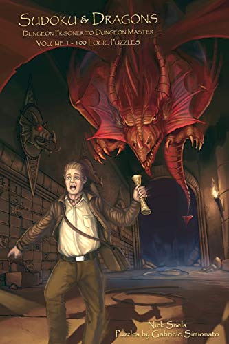 Sudoku & Dragons - Dungeon Prisoner to Dungeon Master - Volume 1 - 100 Logic Puzzles Sudoku & Dragons - Dungeon Prisoner to Dungeon Master - Volume 1 - 100 Logic Puzzles von CREATESPACE