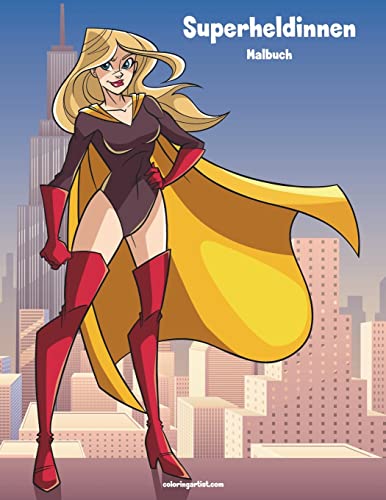Superheldinnen-Malbuch 1 von Createspace Independent Publishing Platform