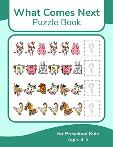 What Comes Next Puzzle Book for Preschool Kids Ages 4-5 What Comes Next Puzzle Book for Preschool Kids Ages 4-5 von Independently published