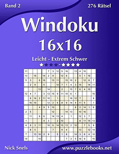 Windoku 16x16 - Leicht bis Extrem Schwer - Band 2 - 276 Rätsel Windoku 16x16 - Leicht bis Extrem Schwer - Band 2 - 276 Rätsel