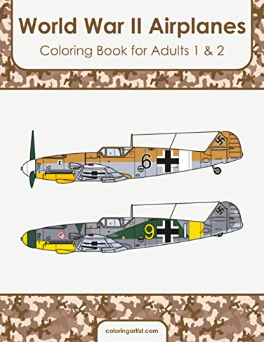 World War II Airplanes Coloring Book for Adults 1 & 2 von Independently published