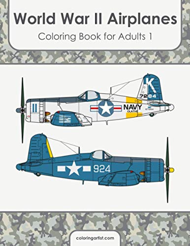 World War II Airplanes Coloring Book for Adults 1 World War II Airplanes Coloring Book for Adults 1 von Independently published