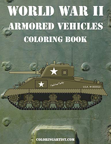 World War II Armored Vehicles Coloring Book