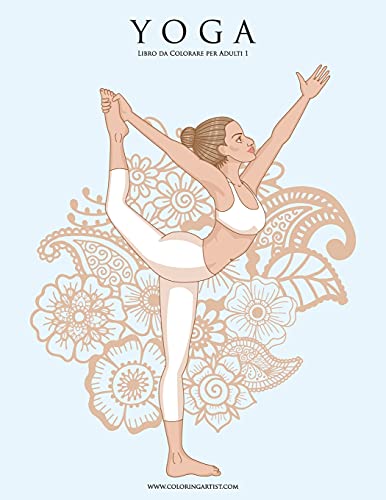 Yoga Libro da Colorare per Adulti 1 Yoga Libro da Colorare per Adulti 1 von CREATESPACE