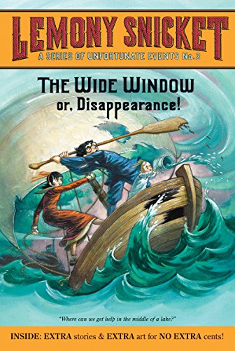 A Series of Unfortunate Events #3: The Wide Window: Or, Disappearance!. IRA/CBC Children's Choice A Series of Unfortunate Events #3: The Wide Window: Or, Disappearance!. IRA/CBC Children's Choice