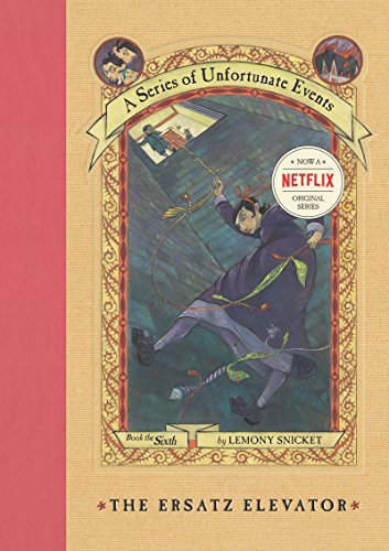 A Series of Unfortunate Events #6: The Ersatz Elevator: Book Sense Pick A Series of Unfortunate Events #6: The Ersatz Elevator: Book Sense Pick von HarperCollins