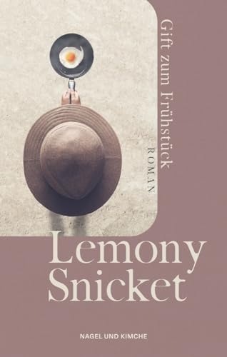 Gift zum Frühstück: Roman | Vom Autor der Bestsellerreihe »A Series of Unfortunate Events« | »Humorvoll, melancholisch, meditativ und entzückend.« The Guardian Gift zum Frühstück: Roman | Vom Autor der Bestsellerreihe »A Series of Unfortunate Events« | »Humorvoll, melancholisch, meditativ und entzückend.« The Guardian