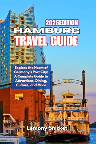 Hamburg Travel Guide 2025: Insider Tips Hidden Treasures and Smart Strategies for an Unforgettable Experience Hamburg Travel Guide 2025: Insider Tips Hidden Treasures and Smart Strategies for an Unforgettable Experience von Independently published