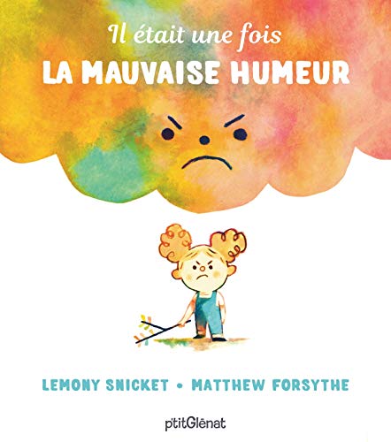 Il était une fois la mauvaise humeur Il était une fois la mauvaise humeur von GLENAT JEUNESSE