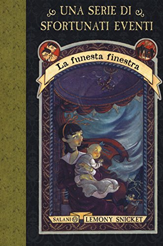 La funesta finestra. Una serie di sfortunati eventi La funesta finestra. Una serie di sfortunati eventi