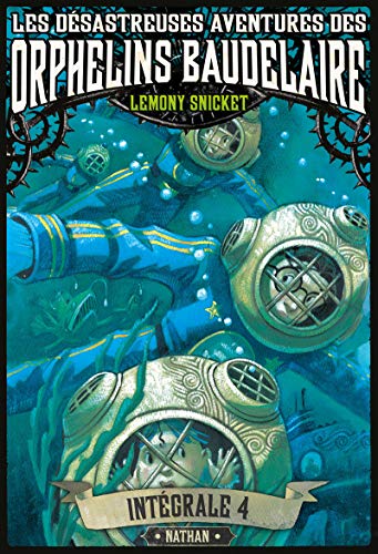 Les désastreuses aventures des Orphelins Baudelaire : Intégral 4 (4): La pente glissante ; La grotte Gorgone von NATHAN