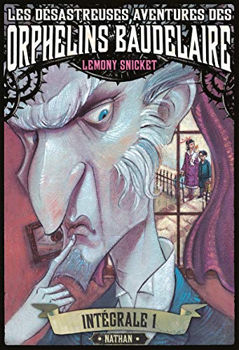 Les désastreuses aventures des Orphelins Baudelaire : Intégral 1 (1)