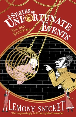 The Bad Beginning: New for 2024, the 25th anniversary collector’s edition of the very 1st book in Lemony Snicket’s classic children’s mystery series (A Series of Unfortunate Events)