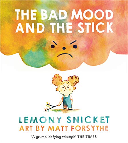 The Bad Mood and the Stick The Bad Mood and the Stick