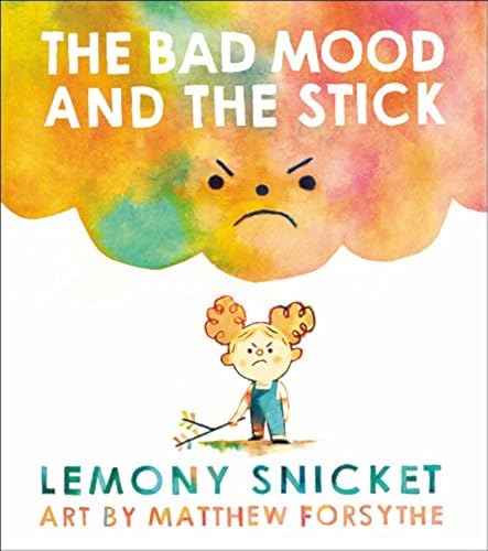 The Bad Mood and the Stick The Bad Mood and the Stick