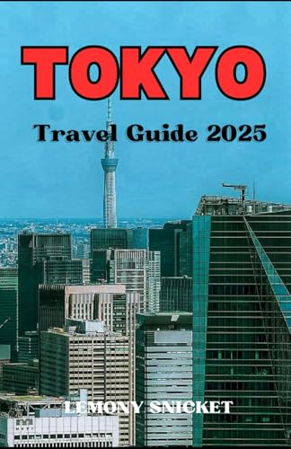 Tokyo Travel Guide 2025: Discover the Heart of Japan’s Vibrant Capital Must-See Attractions & Local Experiences Tokyo Travel Guide 2025: Discover the Heart of Japan’s Vibrant Capital Must-See Attractions & Local Experiences von Independently published