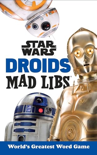 Star Wars Droids Mad Libs: World's Greatest Word Game (Star Wars: Mad Libs)