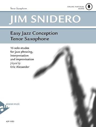 Easy Jazz Conception Tenor Saxophone: 15 solo etudes for jazz phrasing, interpretation and improvisation. Saxophon in B. Lehrbuch.
