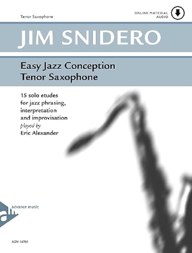 Easy Jazz Conception Tenor Saxophone: 15 solo etudes for jazz phrasing, interpretation and improvisation. Saxophon in B. Lehrbuch.