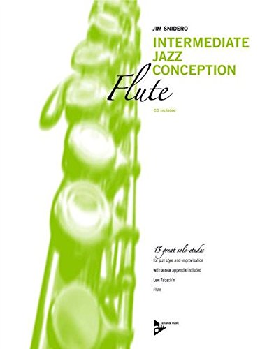 Intermediate Jazz Conception Flute: 15 great solo etudes for jazz style and improvisation. Flöte. Lehrbuch.