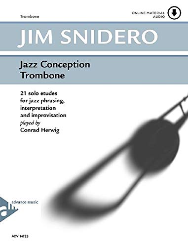 Jazz Conception Trombone: 21 solo etudes for jazz phrasing, interpretation and improvisation. Posaune.