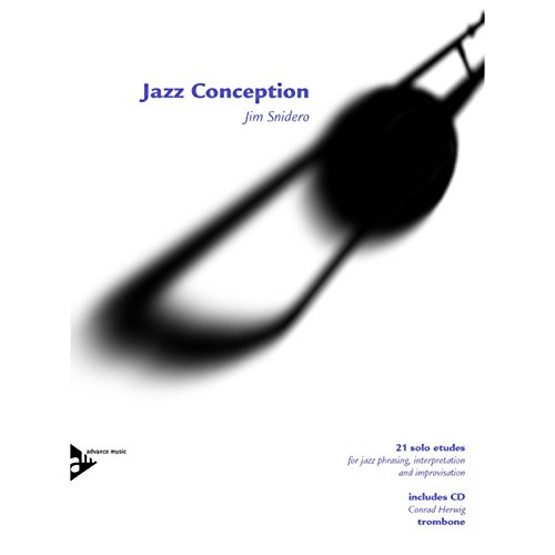 Jazz Conception Trombone: 21 solo etudes for jazz phrasing, interpretation and improvisation. Posaune.