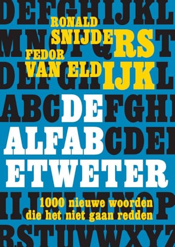 De alfabetweter: 1000 nieuwe woorden die het niet gaan redden von Harmonie, Uitgeverij De
